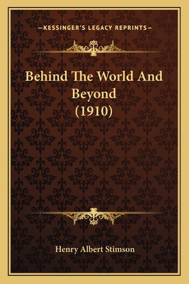 Behind The World And Beyond (1910) 1166605922 Book Cover