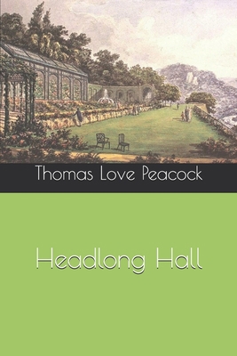 Headlong Hall 1706626533 Book Cover