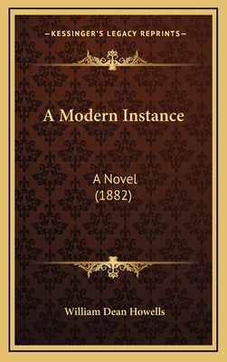 A Modern Instance: A Novel (1882) 1164446363 Book Cover