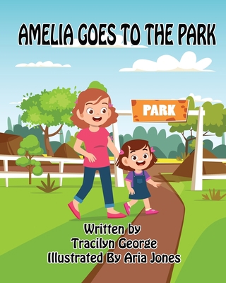 Amelia Goes to the Park B087FFM577 Book Cover