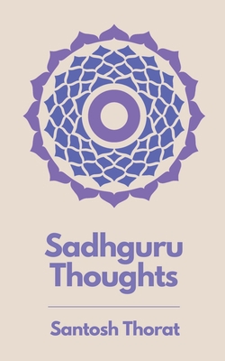Sadhguru Thoughts B0CBD5351Y Book Cover