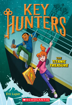 The Titanic Treasure (Key Hunters #5): Volume 5 1338149261 Book Cover