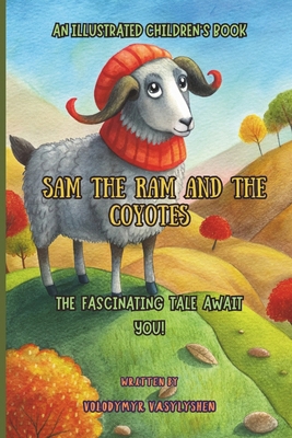 Sam the ram and the coyotes B0DBQ9HFYF Book Cover