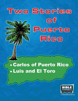 Two Stories of Puerto Rico: Carlos of Puerto Ri... 1933206977 Book Cover