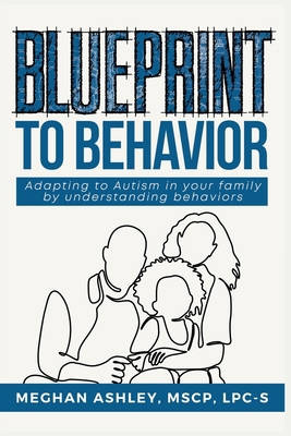 Blueprint to Behavior: Adapting to Autism in Yo...            Book Cover