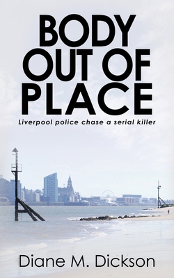 Body out of Place: Liverpool police chase a ser... 1913516849 Book Cover