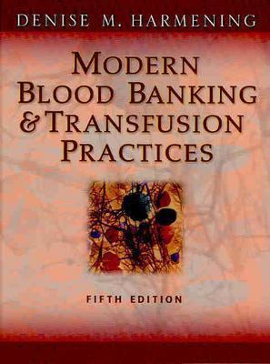 Modern Blood Banking & Transfusion Practices 0803612486 Book Cover