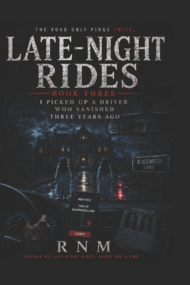 Late-Night Rides Book Three: I Picked Up a Driv... B0HC2PFJGT Book Cover
