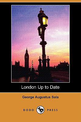 London Up to Date (Dodo Press) 1409942112 Book Cover