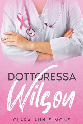 Dottoressa Wilson [Italian] B0BQMFMQHK Book Cover