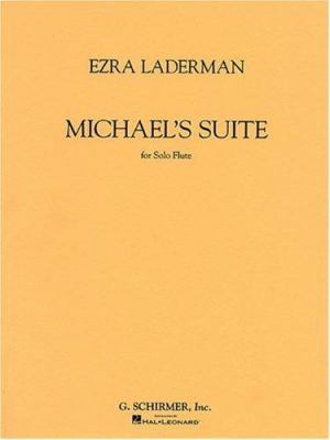 Michael's Suite: For Solo Flute 0793547121 Book Cover