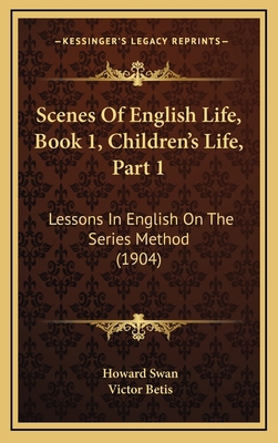 Scenes Of English Life, Book 1, Children's Life... 1167060350 Book Cover