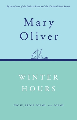 Winter Hours: Prose, Prose Poems, and Poems 0395850843 Book Cover