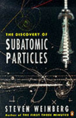 Discovery of Subatomic Particles, pb 0140175415 Book Cover