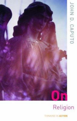 On Religion (Thinking in Action) 041523333X Book Cover