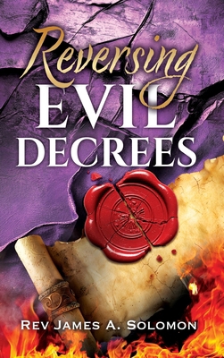 REVERSING Evil DECREES B0FNBZG544 Book Cover