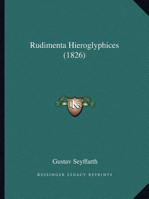 Rudimenta Hieroglyphices (1826) [Latin] 1166966046 Book Cover