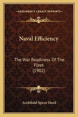 Naval Efficiency: The War Readiness Of The Flee... 1165488035 Book Cover