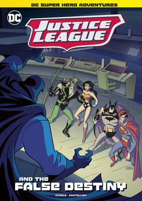 Justice League and the False Destiny 1496587227 Book Cover