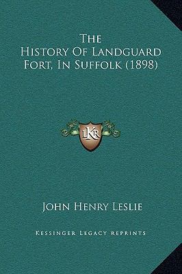 The History Of Landguard Fort, In Suffolk (1898) 1169289584 Book Cover