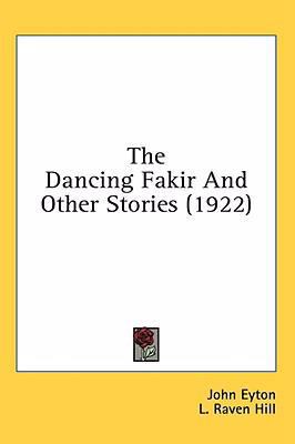 The Dancing Fakir And Other Stories (1922) 1436554349 Book Cover