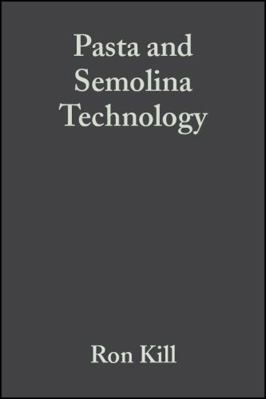 Pasta and Semolina Technology 0632053496 Book Cover