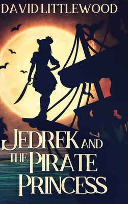 Jedrek And The Pirate Princess: Large Print Har... [Large Print] 1034211188 Book Cover