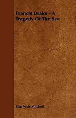 Francis Drake - A Tragedy Of The Sea 1444684469 Book Cover