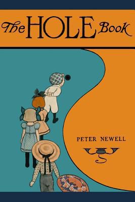 The Hole Book: The original edition of 1908 3959402317 Book Cover