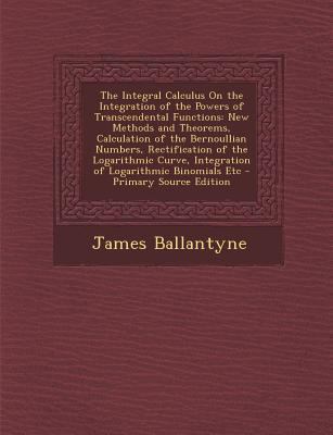 The Integral Calculus on the Integration of the... 1293264571 Book Cover