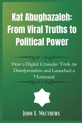 Kat Abughazaleh: From Viral Truths to Political... B0F2FZPTHZ Book Cover