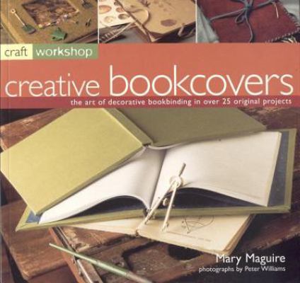 Craft Workshop: Bookcovers: The Art of Making a... 1844761347 Book Cover