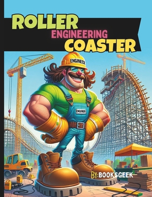 Roller Coaster Design and Engineering: The Engi... B0CXPVLGV8 Book Cover