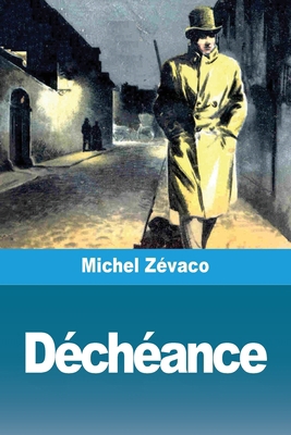 Déchéance [French] 3988818925 Book Cover