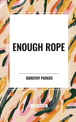 Enough Rope B0D2H3VWWJ Book Cover