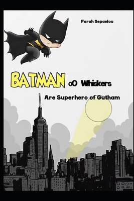 Batman & Whiskers Are Superhero of Gutham            Book Cover