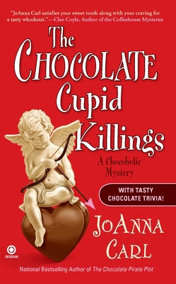 The Chocolate Cupid Killings: A Chocoholic Mystery 0451228847 Book Cover