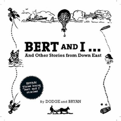 Bert and I... and Other Stories from Down East 1934031267 Book Cover