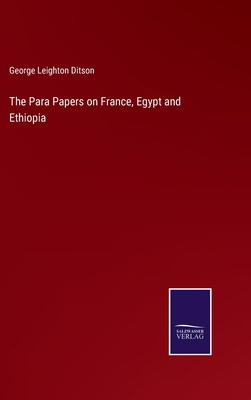 The Para Papers on France, Egypt and Ethiopia 3375157118 Book Cover