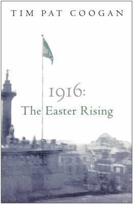 1916 the Easter Rising 0753818523 Book Cover