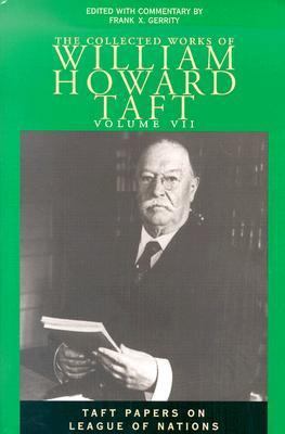 The Collected Works of William Howard Taft: Taf... 0821415182 Book Cover