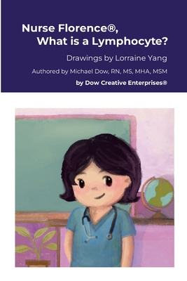 Nurse Florence(R), What is a Lymphocyte? 1300800577 Book Cover