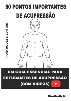 60 Pontos Importantes de Acupressão: Portuguese... [Portuguese] B0FH8ZGK5N Book Cover