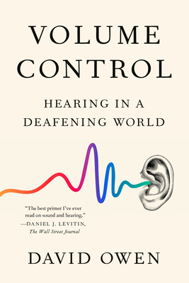 Volume Control: Hearing in a Deafening World 0525534237 Book Cover