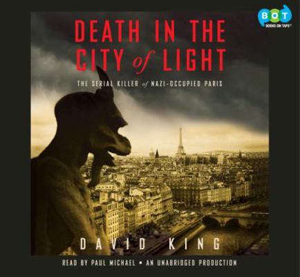 Death in the City of Light: The Serial Killer o... 0307967204 Book Cover