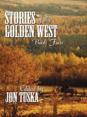 Stories of the Golden West Book 4 0786237856 Book Cover