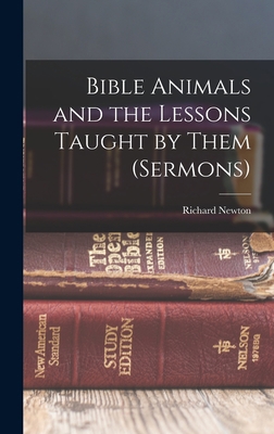 Bible Animals and the Lessons Taught by Them (S... 1016698054 Book Cover