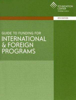 Guide to Funding for International & Foreign Pr... 1595420886 Book Cover