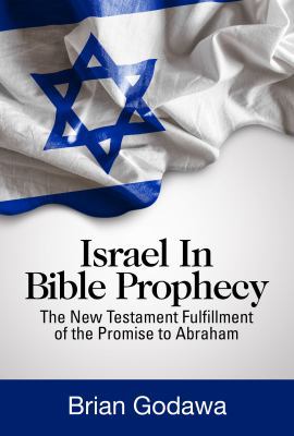 Israel in Bible Prophecy: The New Testament Ful... 194285837X Book Cover