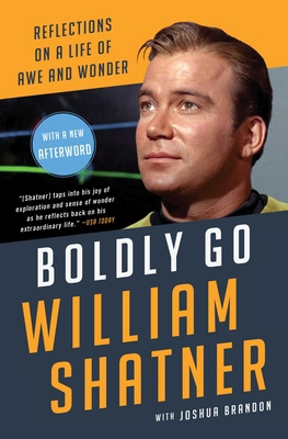 Boldly Go: Reflections on a Life of Awe and Wonder 1668007339 Book Cover